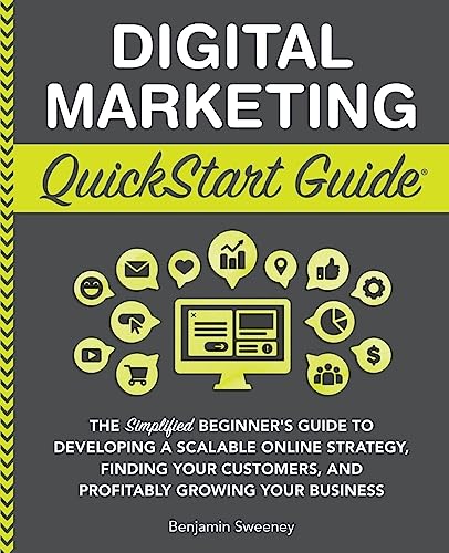 Sweeney - Digital Marketing QuickStart Guide: The Simplified Beginner'