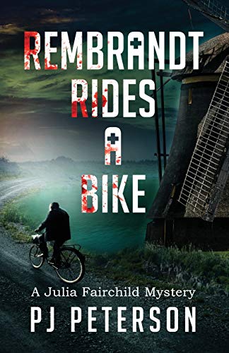 Peterson - Rembrandt Rides a Bike   A Julia Fairchild Mystery - New pa