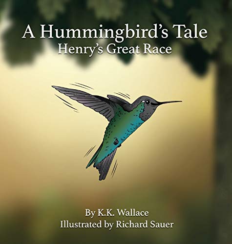 Wallac - A Hummingbird's Tale: Henry's Great Race - New hardback or ca