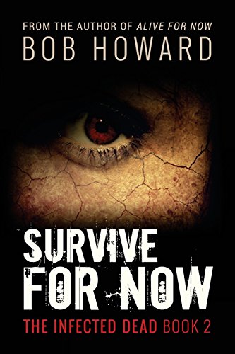 Howard - Survive for Now  The Infected Dead Book 2 - New paperback or