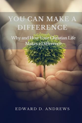 Andrews - YOU CAN MAKE A DIFFERENCE  Why and How Your Christian Life M