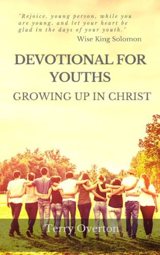 Overton - DEVOTIONAL FOR YOUTHS  Growing Up In Christ - New paperback