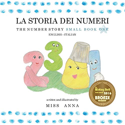 Miss - Number Story 1 LA STORIA DEI NUMERI : Small Book One English-It