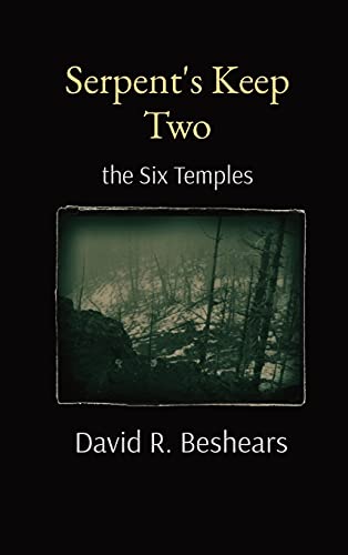 Beshears - Sepent's Keep Two: the Six Temples - New hardback or cased