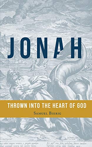 Bierig - Jonah: Thrown into the Heart of God - New paperback or softba