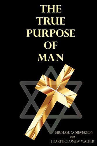 Sieverson - True Purpose of Man - New paperback or softback