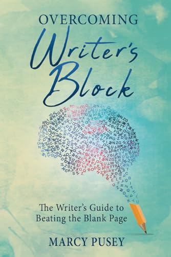 Pusey - Overcoming Writer's Block  The Writer's Guide to Beating the B
