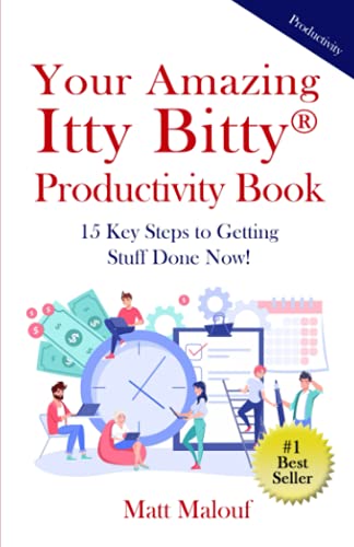 Malouf - Your Amazing Itty Bitty? Productivity Book  15 Key Steps to G