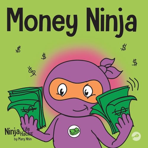Nhin - Money Ninja  A Children's Book About Saving, Investing, and Don