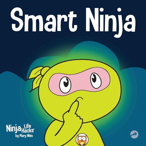 Nhin - Smart Ninja  A Children's Book About Changing a Fixed Mindset i