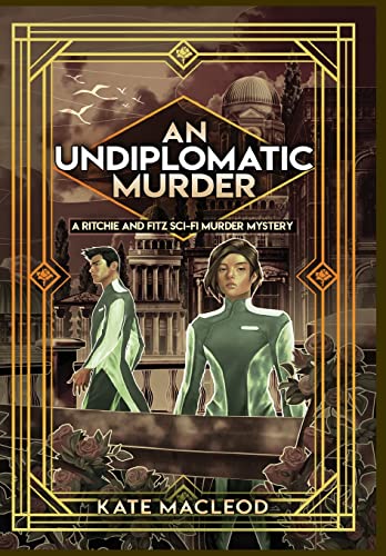 MacLeod - An Undiplomatic Murder  A Ritchie and Fitz Sci-Fi Murder Mys