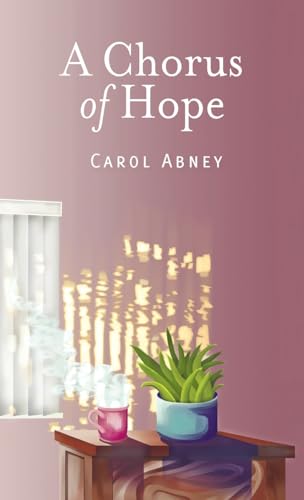 Abney - A Chorus of Hope - New hardback or cased book