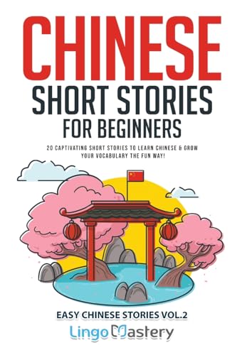 Lingo Mastery - Chinese Short Stories for Beginners  20 Captivating Sh