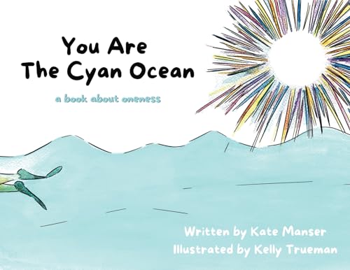 Manser - You Are The Cyan Ocean: A Book About Oneness - New paperback