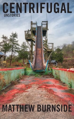 Burnsid - Centrifugal: Unstories - New paperback or softback