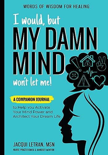 Letran - I Would, but MY DAMN MIND Won't Let Me!  A Companion Journal