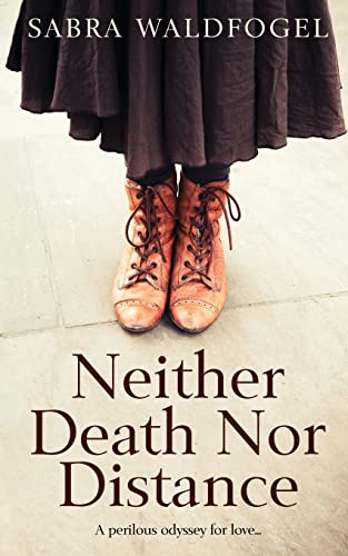 Waldfogel - Neither Death Nor Distance - New paperback or softback
