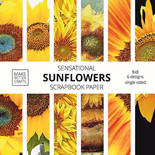Make Better Crafts - Sensational Sunflowers Scrapbook Paper  8x8 Desig
