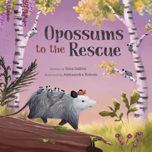 Gallois - Opossums to the Rescue - New paperback or softback