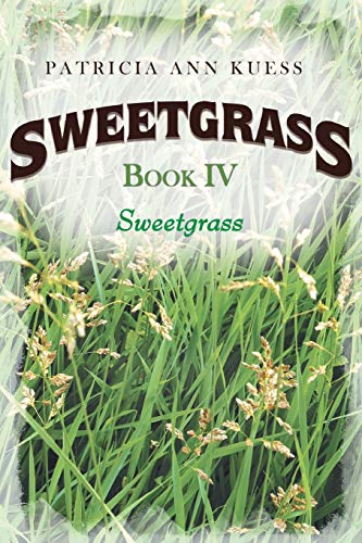 Kuess - Sweetgrass: Book IV: Sweetgrass - New paperback or softback
