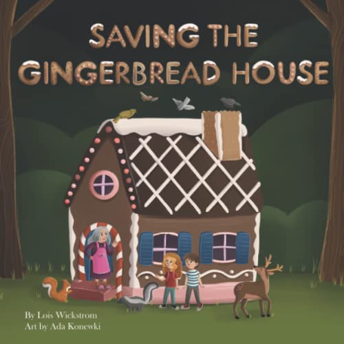 Wickstrom - Saving the Gingerbread House  A Science Folktale - New pap