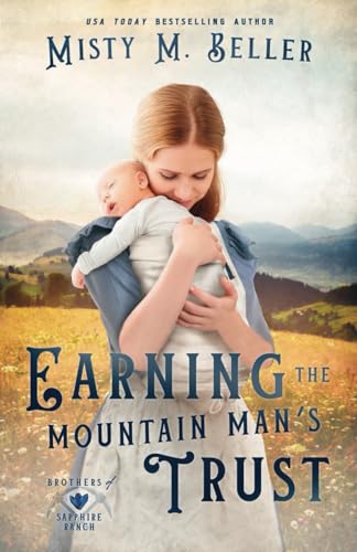 Beller - Earning the Mountain Man's Trust - New paperback or softback