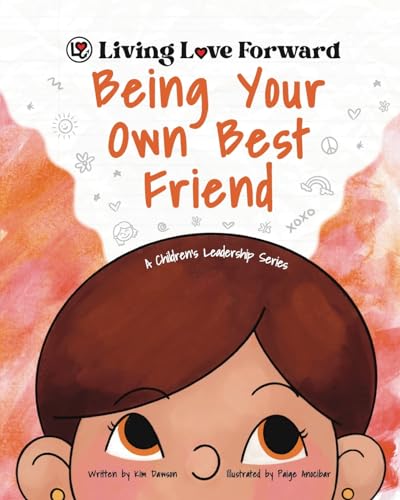 Dawson - Being Your Own Best Friend: A Children's Leadership Series -