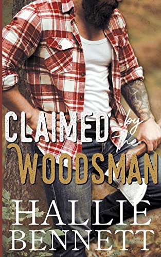 Bennett - Claimed by the Woodsman - New paperback or softback