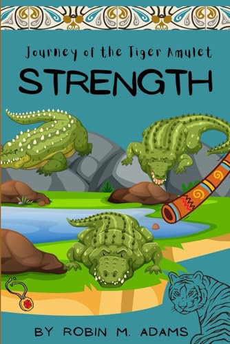 Adams - Journey of the Tiger Amulet: Strength - New paperback or softb