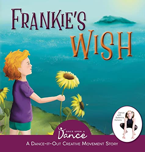 a Danc - Frankie's Wish: A Wander in the Wonder (-It-Out Creative Move