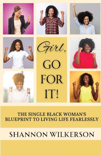 Wilkerson - Girl, Gor Fot It!: The Single Black Woman's Blueprint to L