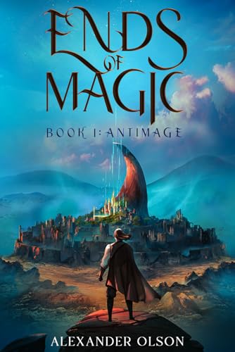 Olson - Antimage  An Isekai LitRPG Adventure (Ends of Magic Book 1) -