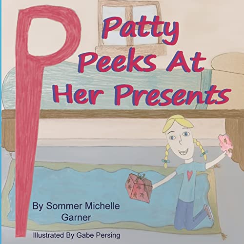 Garner - Patty Peeks At Her Presents - New paperback or softback