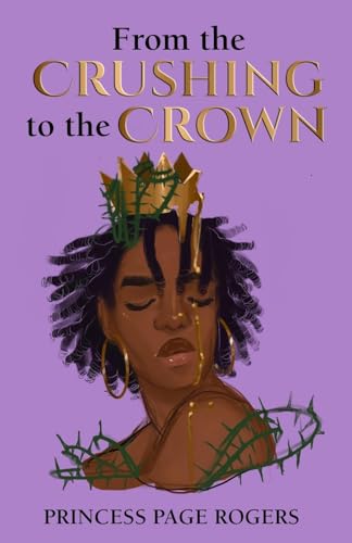 Rogers - From the Crushing to the Crown - New paperback or softback