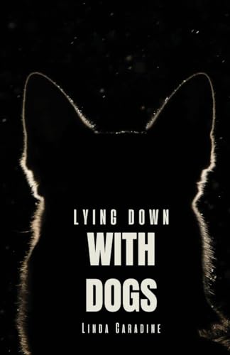 Caradin - Lying Down with Dogs - New paperback or softback