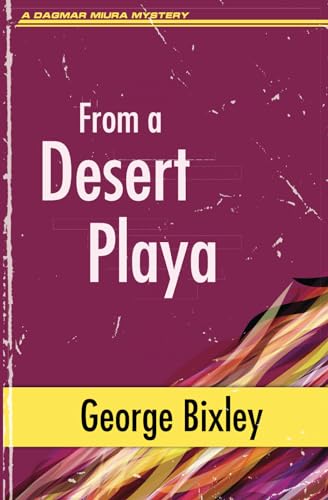 Bixley - From a Desert Playa - New paperback or softback