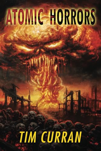 Curran - Atomic Horrors - New paperback or softback