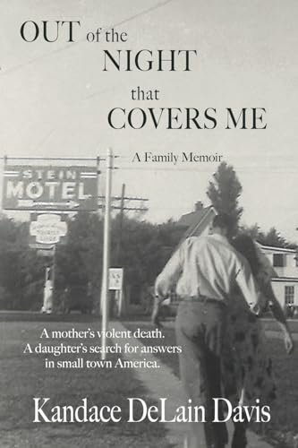 Davis - Out of the Night that Covers Me  A Family Memoir - New paperba