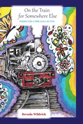 Wildrick - On the Train  for Somewhere Else: Poems for a Time Such as
