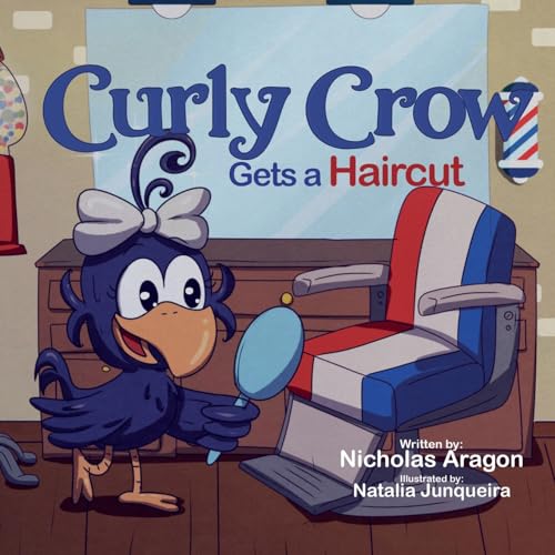 Aragon - Curly Crow Gets a Haircut  A Children's Book About Identity a