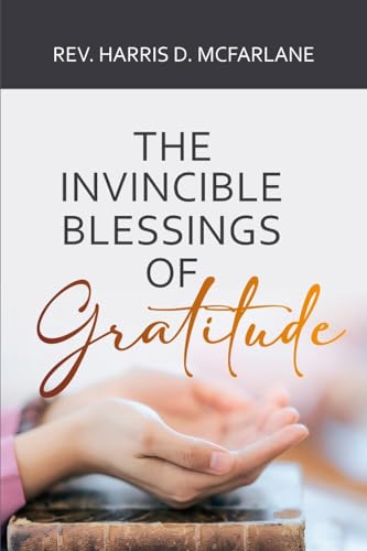 McFarlan - Invincible Blessings of Gratitude - New paperback or softba