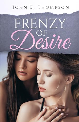 B. Thompson - Frenzy of Desire - New paperback or softback