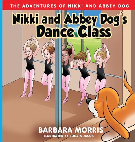 Morris - Nikki and Abbey Dog's Dance Class - New hardback or cased boo