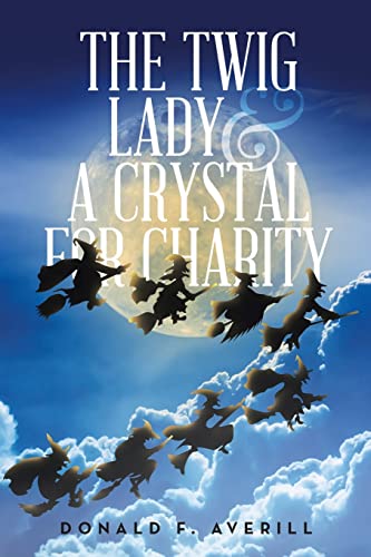 Averill - Twig Lady & A Crystal for Charity - New paperback or softbac