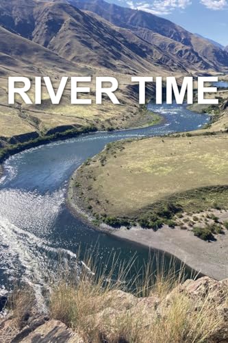 Anker - River Time: Writing from the Snake River Hells Canyon 2023 Fis