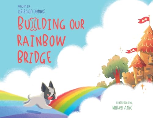 James - Building Our Rainbow Bridge - New paperback or softback