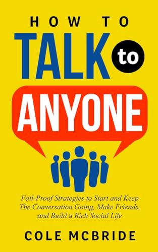 McBrid - How to Talk to Anyone: Fail-Proof Strategies to Start and Kee