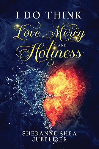 Jubelirer - I Do think  Love, Mercy and Holiness - New paperback or so