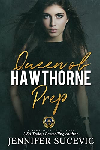 Sucevic - Queen of Hawthorne Prep: A Dark, Enemies-to-Lovers High Scho