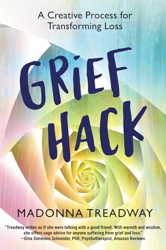 readway - Grief Hack: A Creative Process for Transforming Loss - New p